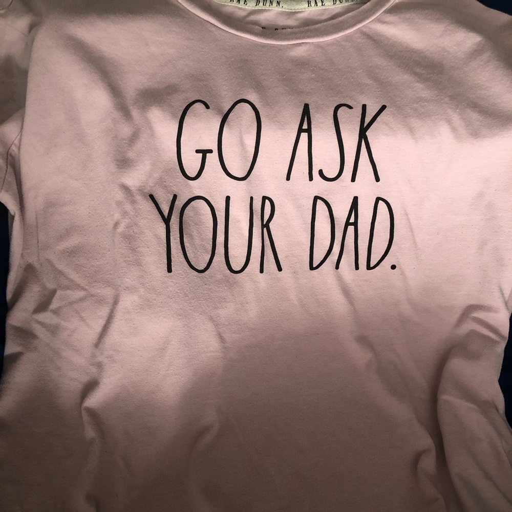 GO ASK YOUR DAD  pale pink black lettering